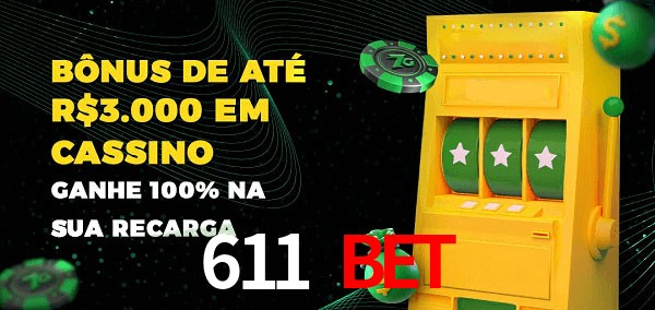 611 bet melhor bônus de depósito